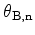 $\theta_{\rm B,n}$