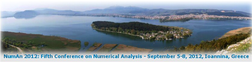 NumAn2012 Fifth Conference in Numerical Analysis - Ioannina, Greece, September 5-8, 2012